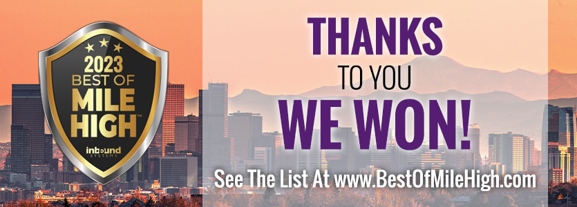 Best of Mile High Award image that reads Thanks to you We Won!